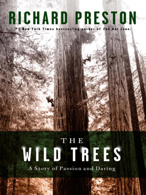 Title details for The Wild Trees by Richard Preston - Available
